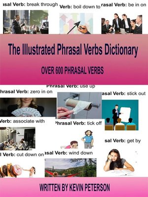 cover image of The Illustrated Phrasal Verb Dictionary
